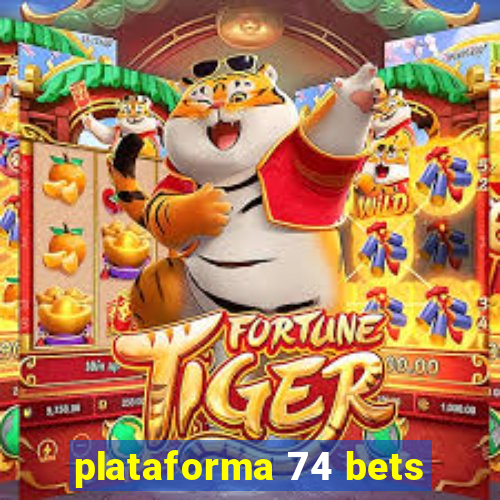 plataforma 74 bets